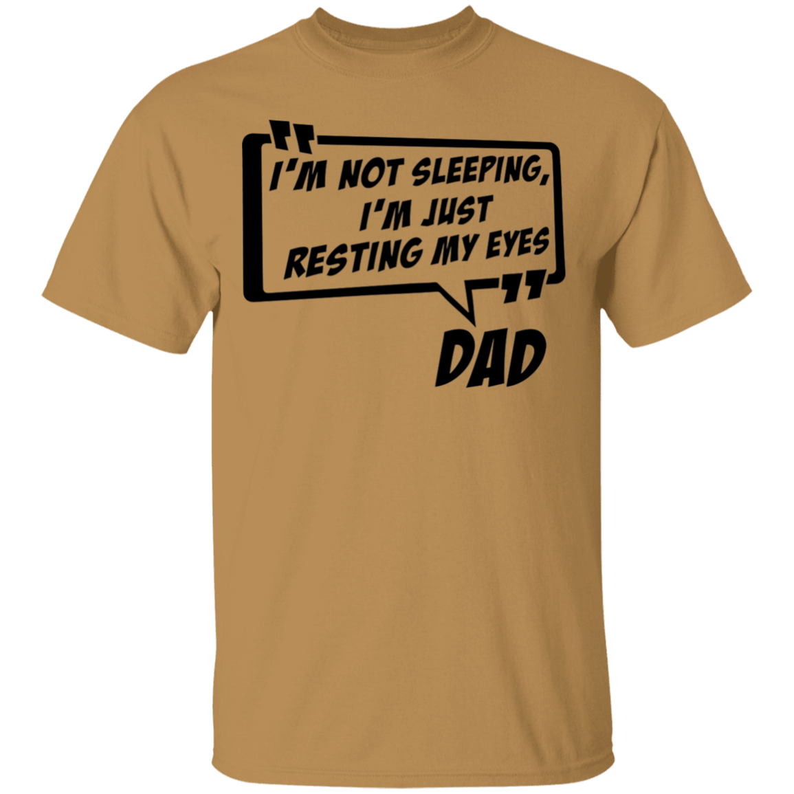 Funny Dad I'm Not Sleeping I'm Just Resting My Eyes T-Shirt