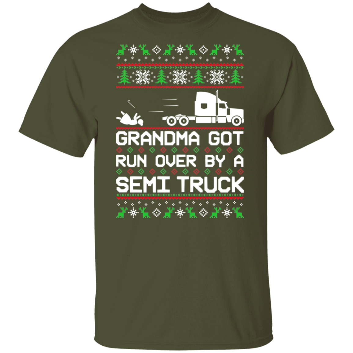 Semi Truck Grandma Got Run Over Ugly Christmas T-Shirt
