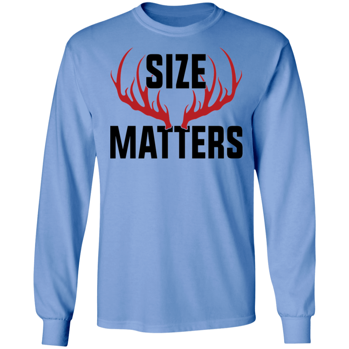 Size Matters Hunting Long Sleeve T-Shirt
