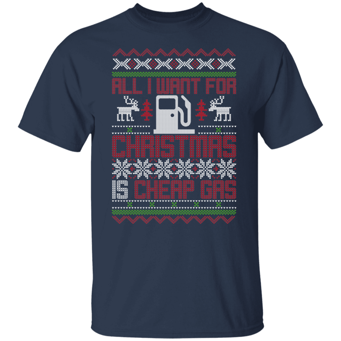 All I Want For Christmas is Cheap Gas Christmas Party T-Shirt