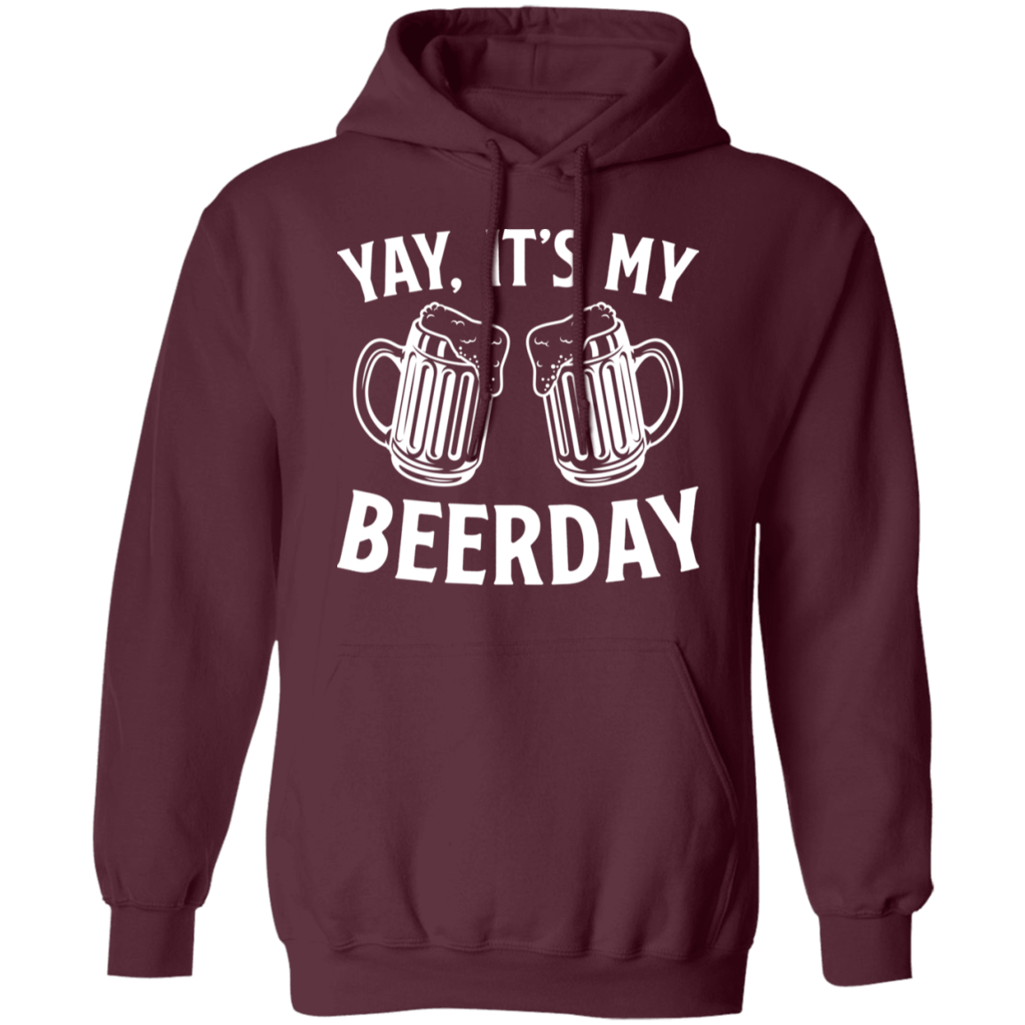 Yay It's My Beerday Funny Birthday Pullover Hoodie