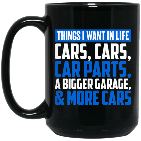 Wheel Spin Addict 15 oz Mug, Things I Want In Life Car Parts! Black Mug