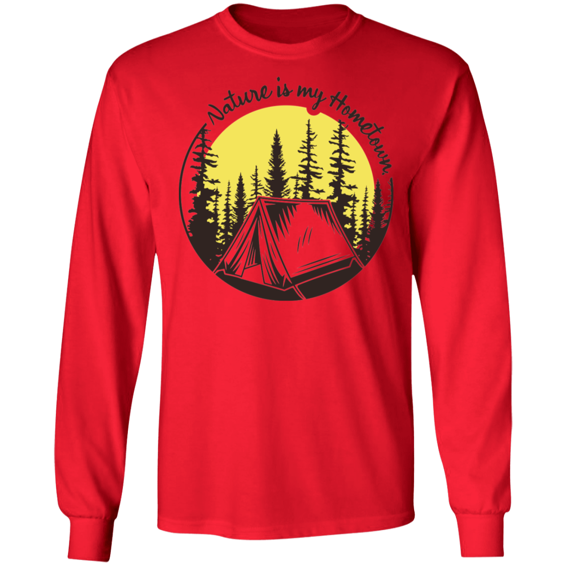Nature Is My Hometown Camping Long Sleeve T-Shirt