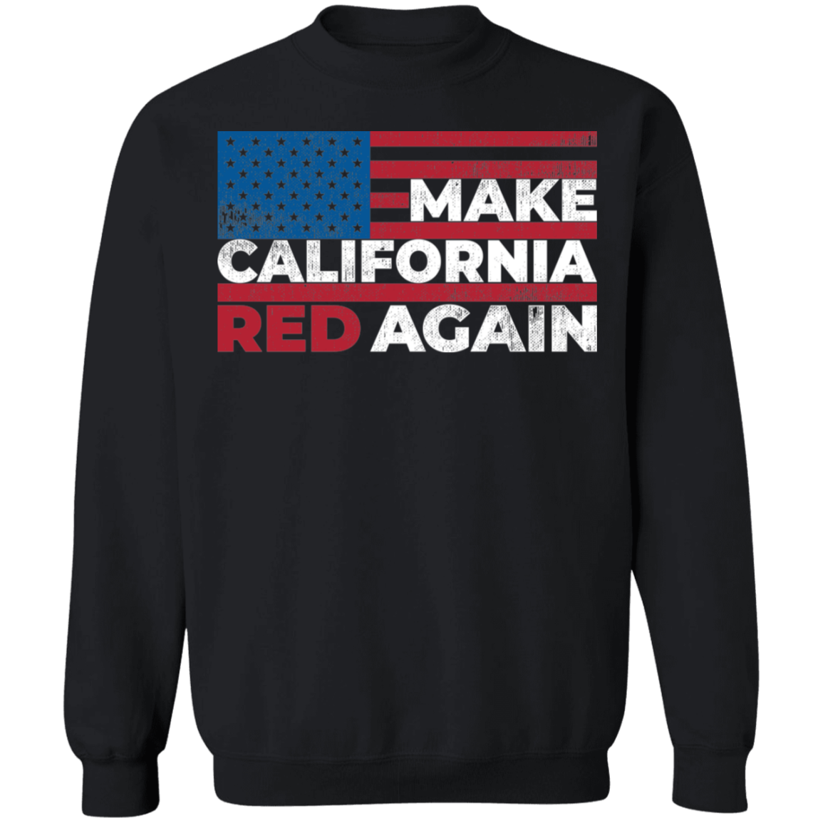 Make California Red Again Republican Crewneck Sweatshirt