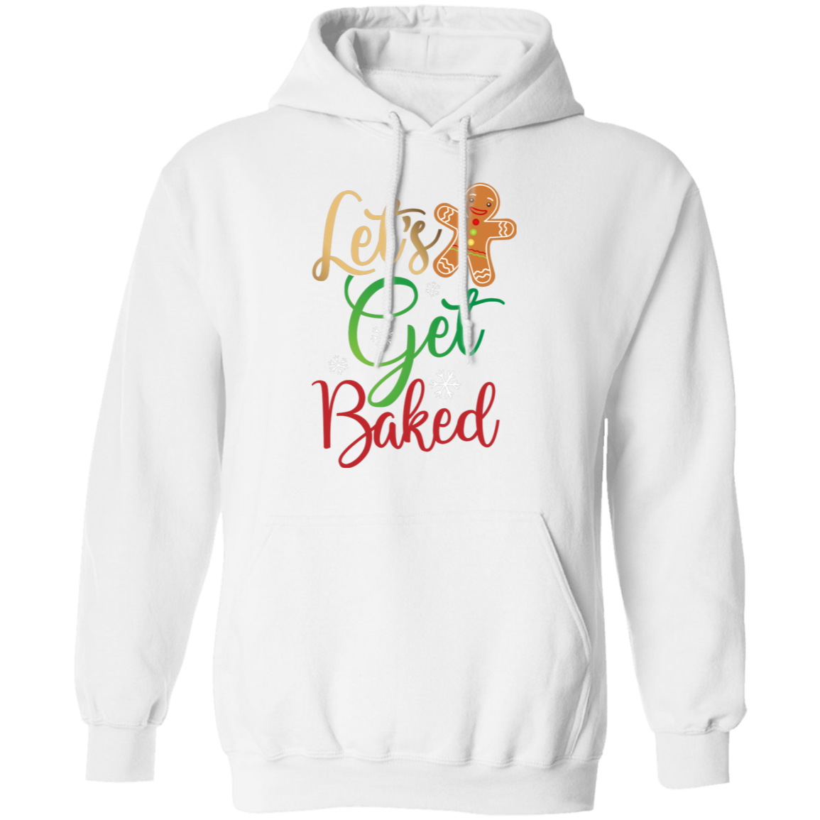 Let's Get Baked Gingerbread Man Funny Christmas Pullover Hoodie