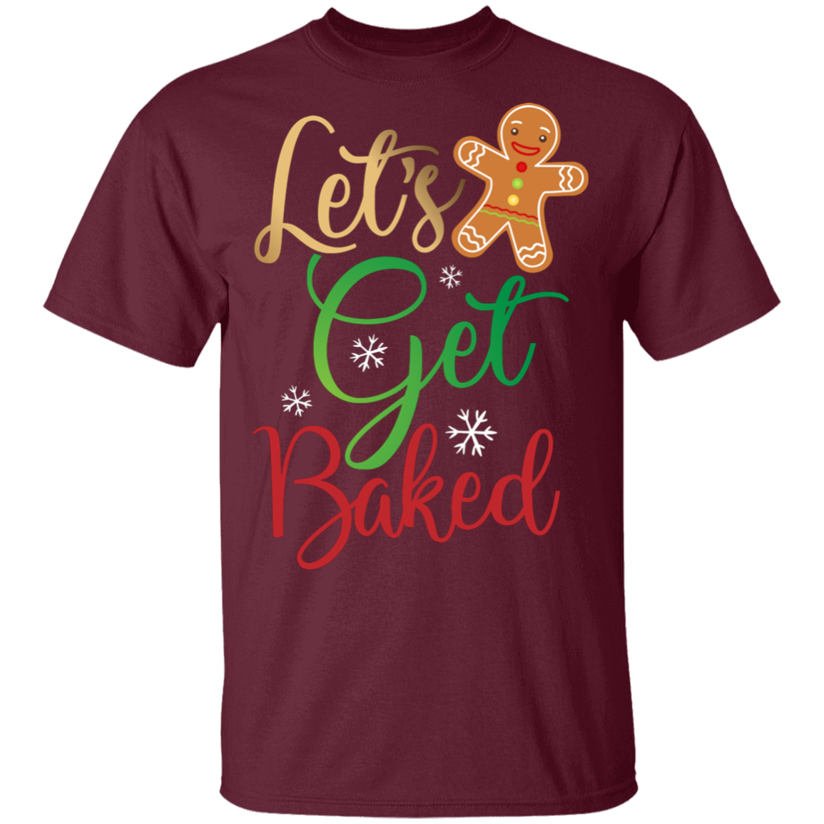 Let's Get Baked Gingerbread Man Funny Christmas T-Shirt