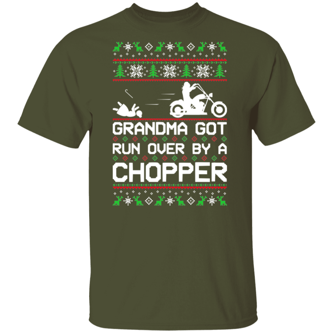 Chopper Motorcycle Grandma Got Run Over  Ugly Christmas T-Shirt