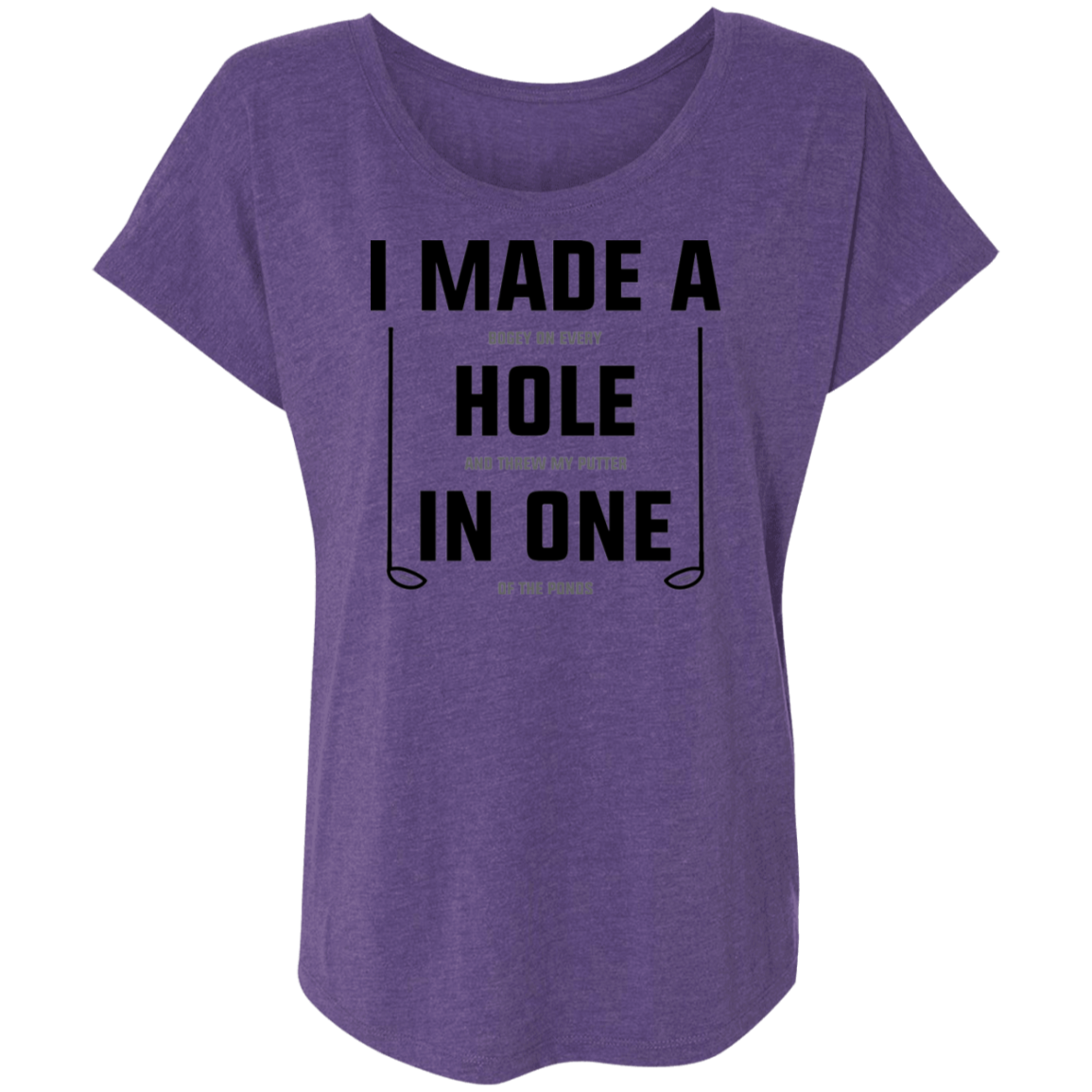 I Made A Hole In One Funny Golfing Women's Dolman Sleeve