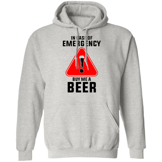 In Case Of Emergency Buy Me A Beer Pullover Hoodie