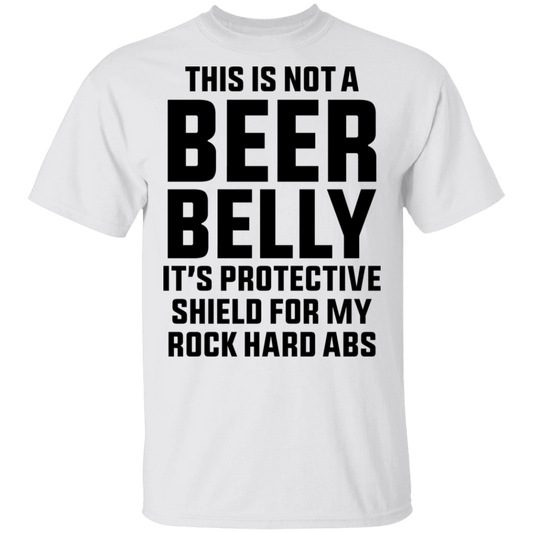 This Is Not A Beer Belly It's Ab Protection T-Shirt