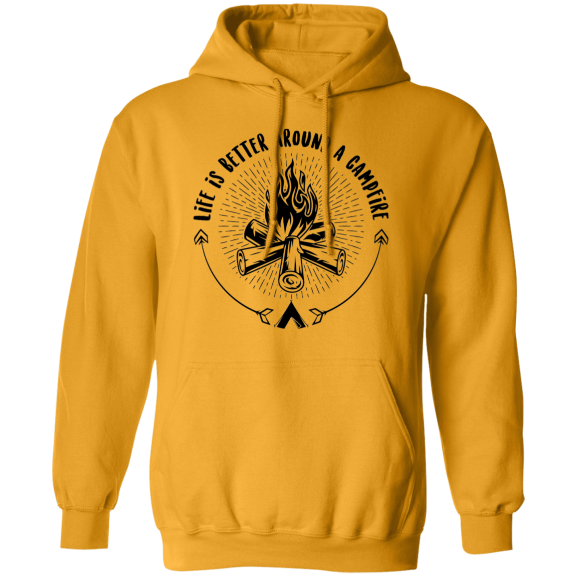 Life Is Better Around A Campfire Camping Pullover Hoodie