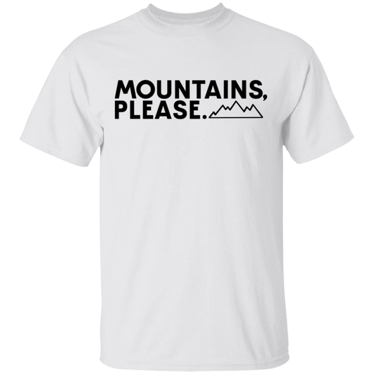 Mountains, Please. Hiking Mountains Nature T-Shirt