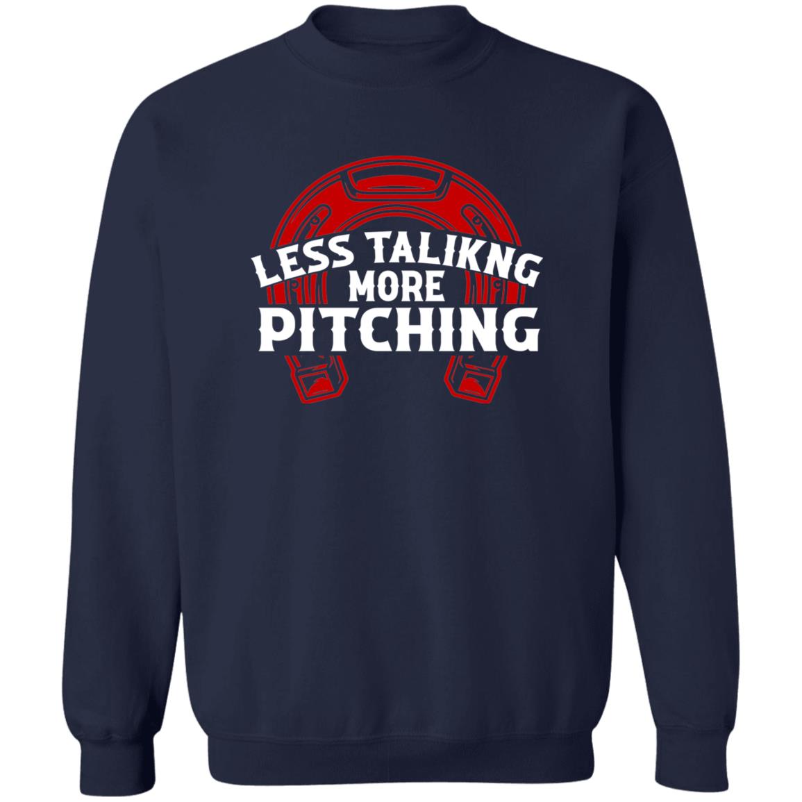 Less Talk More Pitching Horseshoe Crewneck Sweatshirt