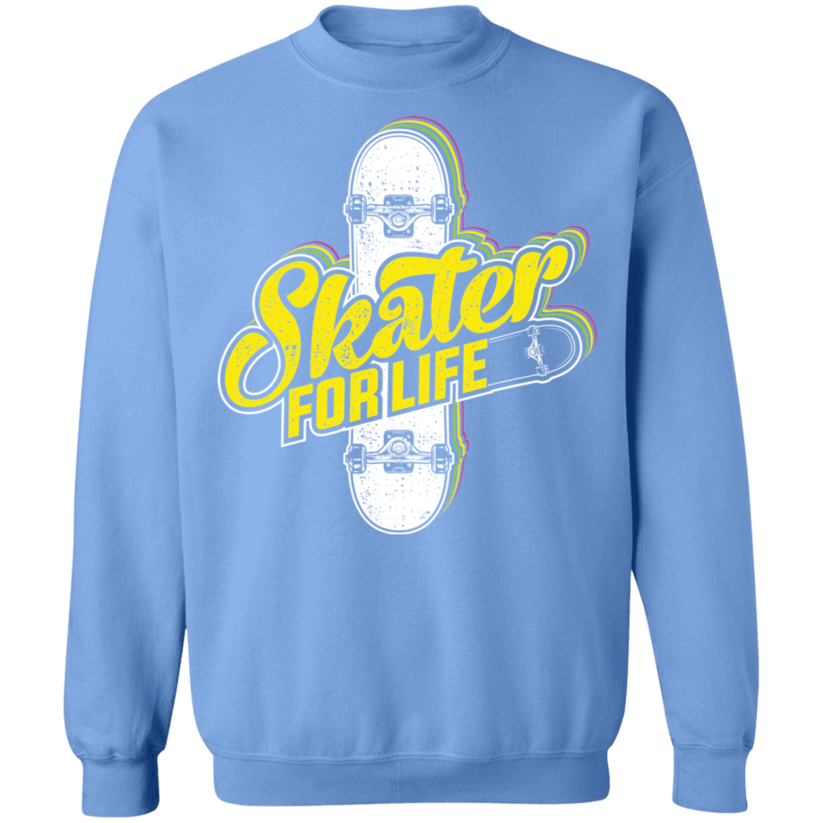 Skater For Life Skateboarding Skateboard Crewneck Sweatshirt