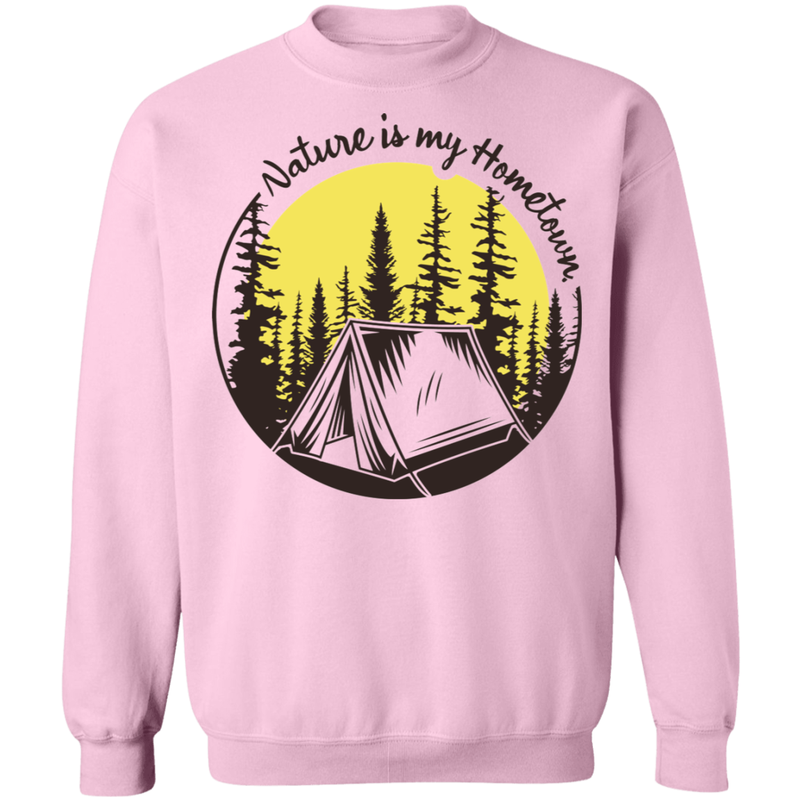 Nature Is My Hometown Camping Outdoor Crewneck Sweatshirt