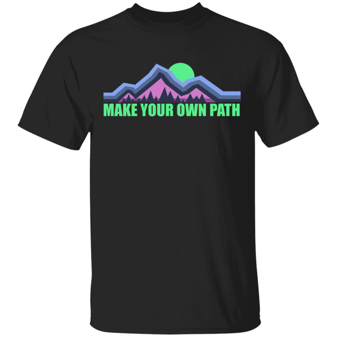 Make Your Own Path Hiking Camping Nature T-Shirt