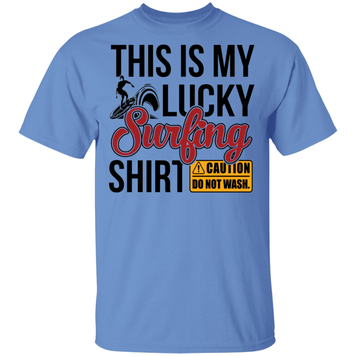 This Is My Lucky Surfing Shirt T-Shirt
