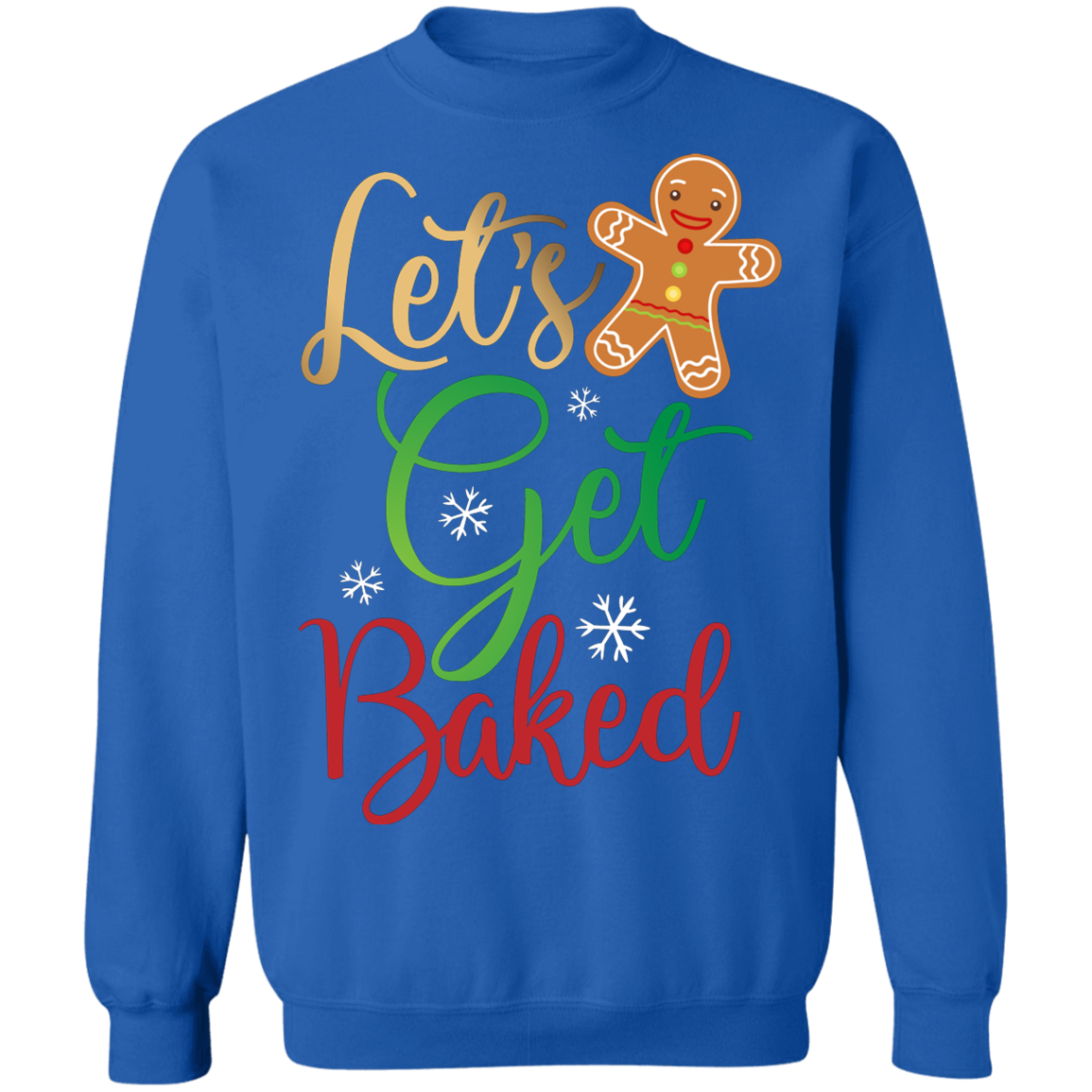 Let's Get Baked Gingerbread Man Christmas Crewneck Sweatshirt