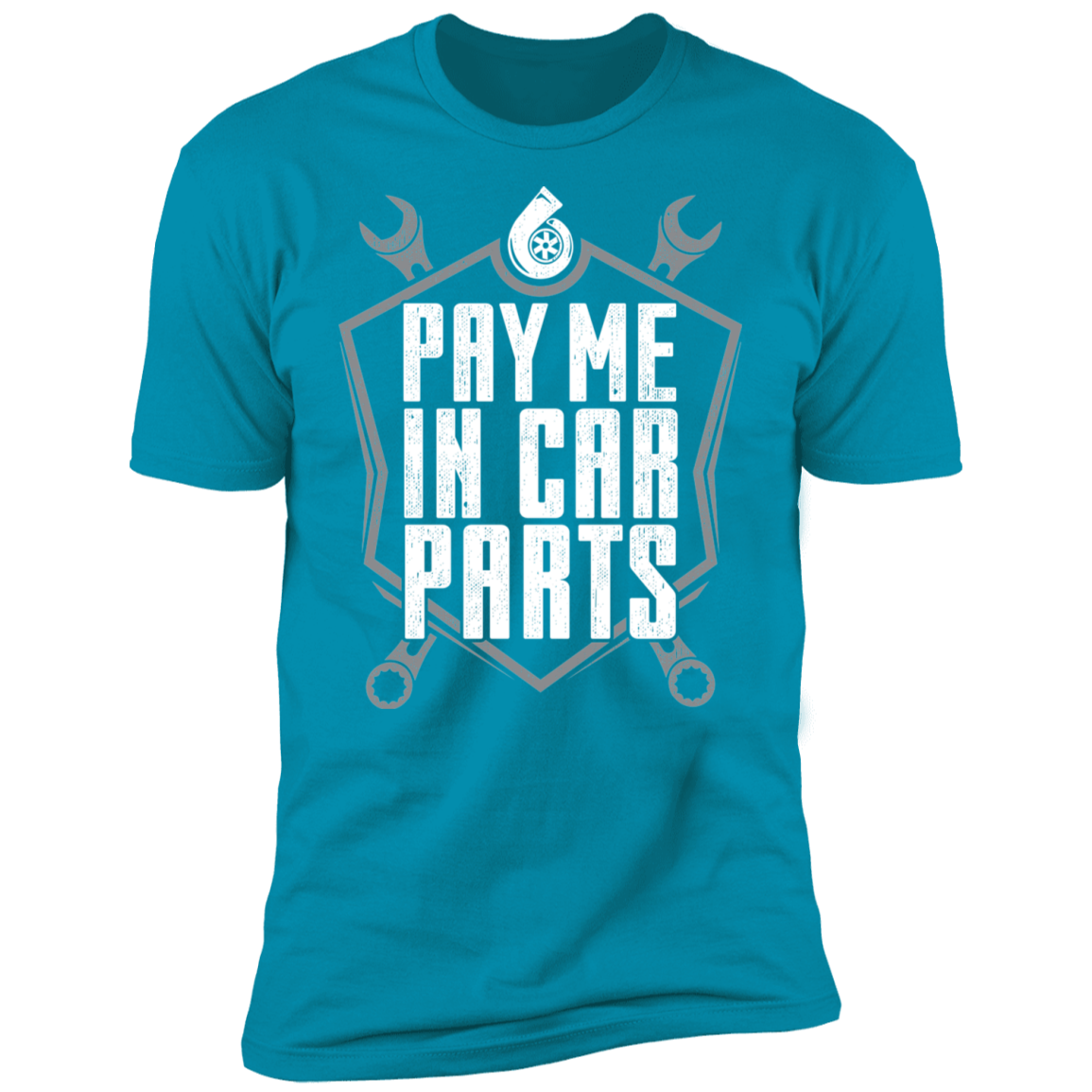 Pay Me In Car Parts Automotive Mechanic Turbo Premium Short Sleeve T-Shirt