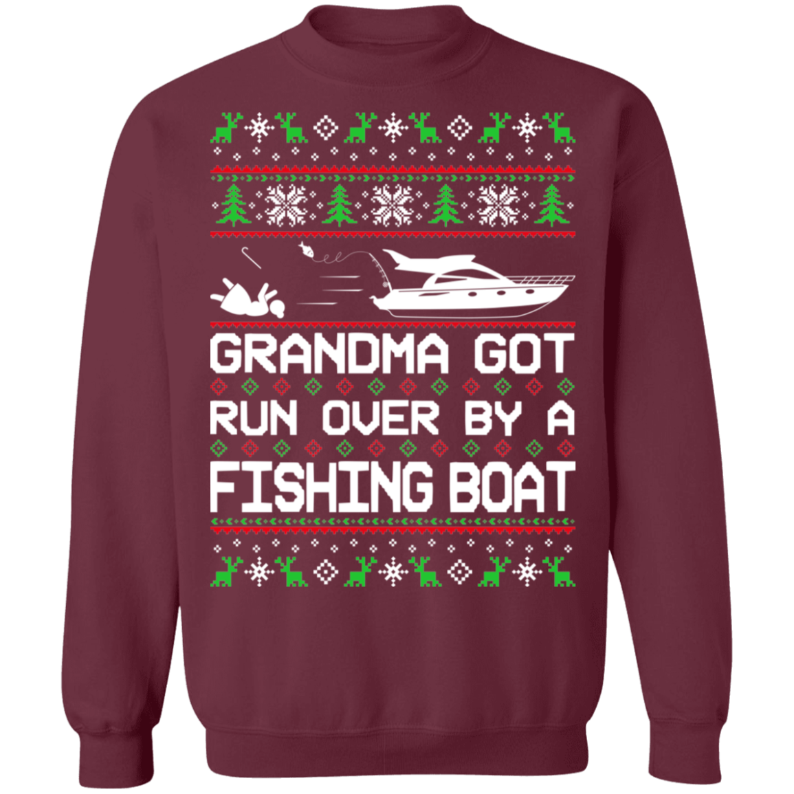 Boat Ugly Christmas Grandma Got Run Over Crewneck Sweatshirt