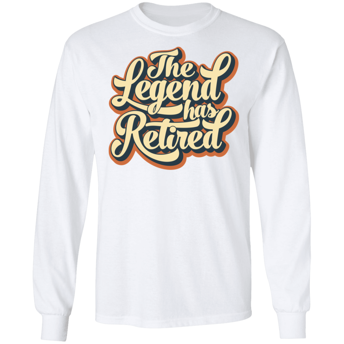 The Legend Has Retired Long Sleeve T-Shirt