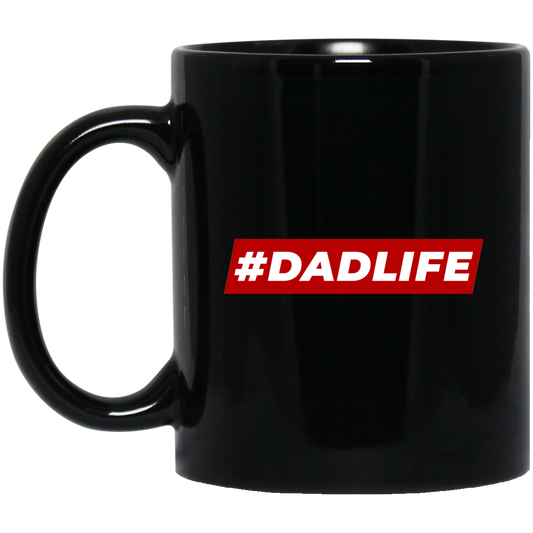 #DADLIFE Dad Father 11 oz. Black Mug Cup