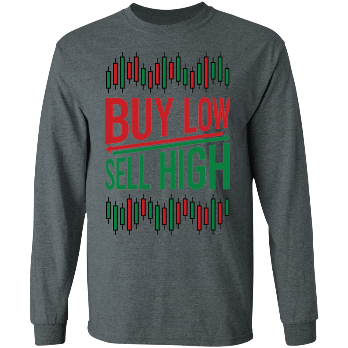 Buy Low Sell High Stock Market Crypto TA Long Sleeve T-Shirt