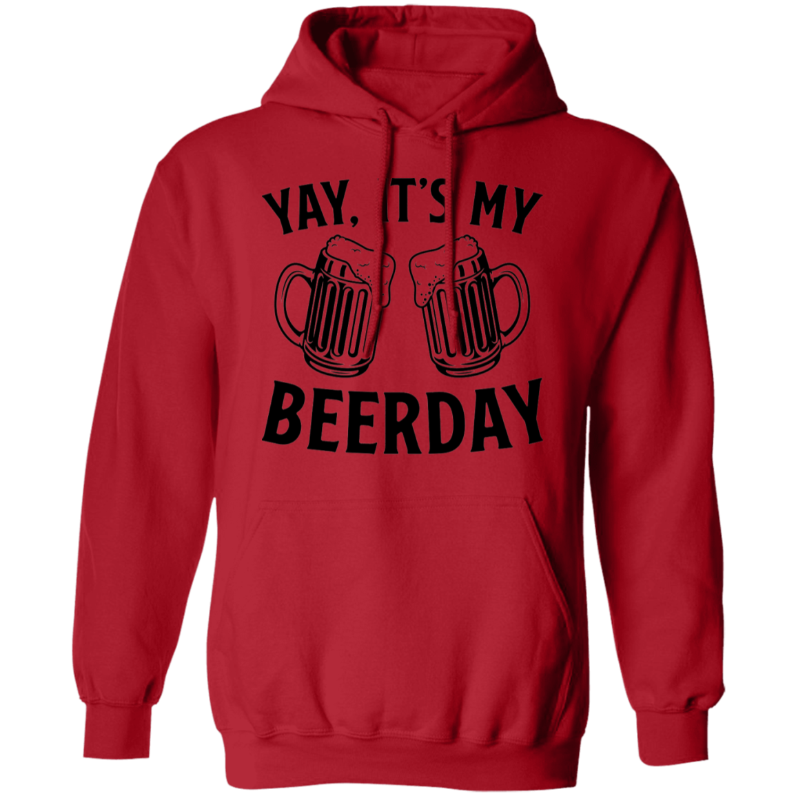 Yay, It's My Beerday Birthday Pullover Hoodie